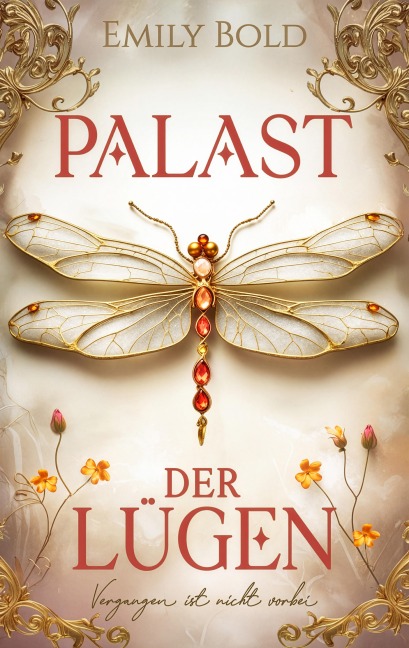 Palast der Lügen 1: Vergangen ist nicht vorbei - Emily Bold