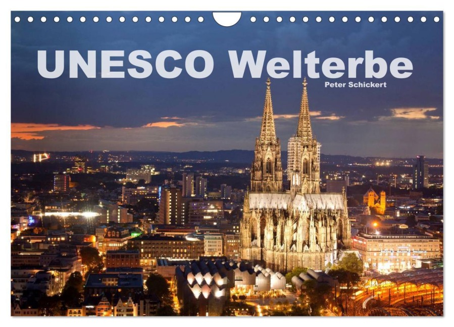 Unesco Welterbe (Wandkalender 2026 DIN A4 quer), CALVENDO Monatskalender - Peter Schickert