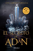 Cover-Bild zum Titel 'El Secreto de Adán / Adan's Secret' von 'Guillermo Ferrara'