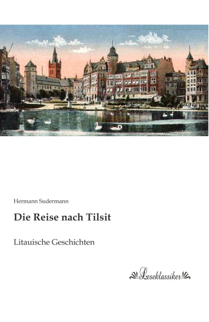 Die Reise nach Tilsit - Hermann Sudermann