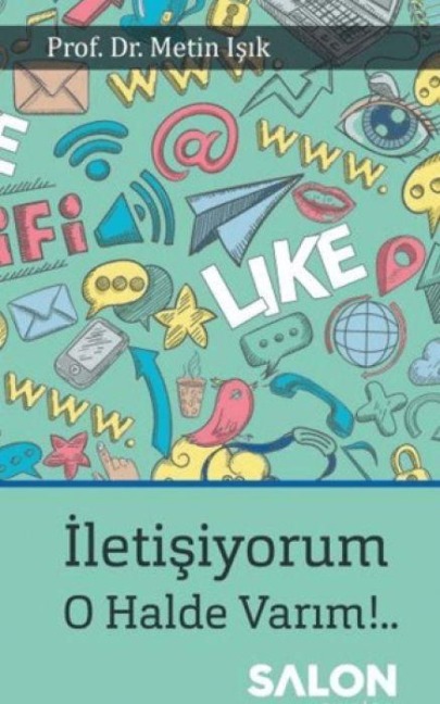Iletisiyorum O Halde Varim.. - Metin Isik