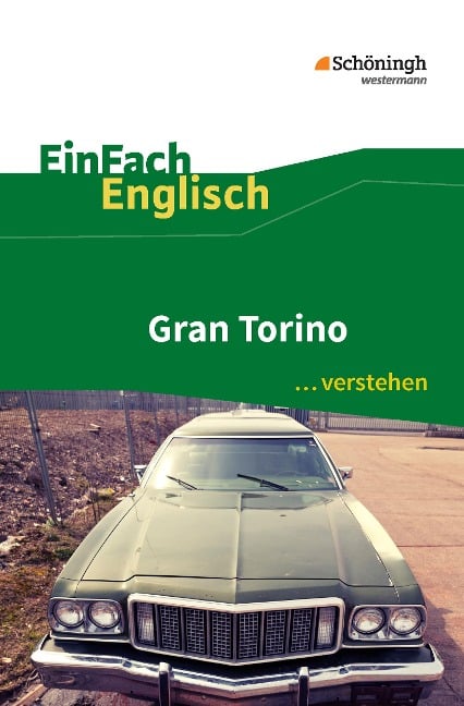 Gran Torino. EinFach Englisch ...verstehen - Ulrike Klein, Gabriele Kugler-Euerle