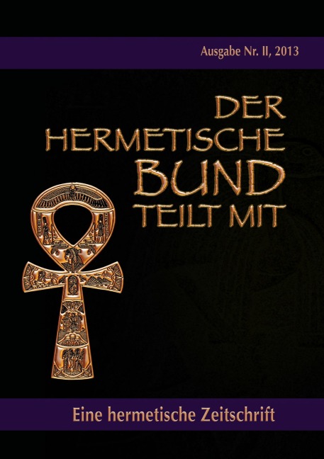 Der hermetische Bund teilt mit - Johannes H. von Hohenstätten