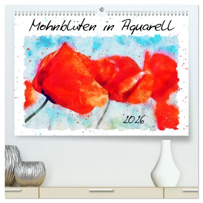 Mohnblüten in Aquarell (hochwertiger Premium Wandkalender 2026 DIN A2 quer), Kunstdruck in Hochglanz - Anja Frost