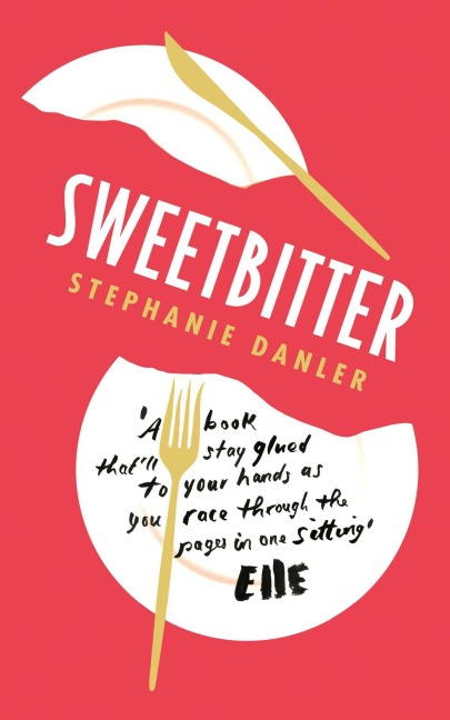 Sweetbitter - Stephanie Danler