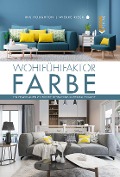 Cover-Bild zum Titel 'Wohlfühlfaktor Farbe' von 'Iris Houghton, Wiebke Rieck'