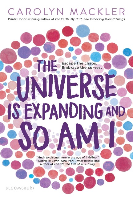 The Universe Is Expanding and So Am I - Carolyn Mackler