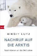 Cover-Bild zum Titel 'Nachruf auf die Arktis' von 'Birgit Lutz'