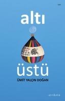 Alti Üstü - Ümit Yalcin Dogan