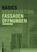 Cover-Bild zum Titel 'Basics Fassadenöffnungen' von 'Roland Krippner, Florian Musso'