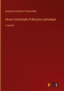 Cover-Bild zum Titel 'Revue trimestrielle; Publication périodique' von 'Bureau de la Revue Trimestrielle'