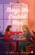 Cover-Bild zum Titel 'Things We Couldn't Keep' von 'Josefine James'