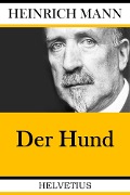 Der Hund - Heinrich Mann