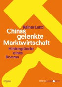 Cover-Bild zum Titel 'Chinas gelenkte Marktwirtschaft' von 'Rainer Land'