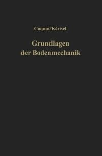 Grundlagen der Bodenmechanik - Albert Caquot, J. Kerisel