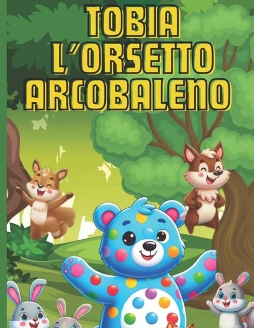 Tobia L'Orsetto Arcobaleno - Laurelina Estefani Taveras