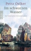 Cover-Bild zum Titel 'Im schwarzen Wasser' von 'Petra Oelker'