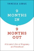 Cover-Bild zum Titel '9 Months In, 9 Months Out' von 'Vanessa Lobue'