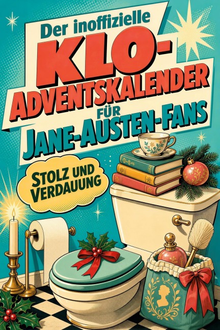 Der inoffizielle Klo-Adventskalender für Jane-Austen-Fans - Samuel Bauer