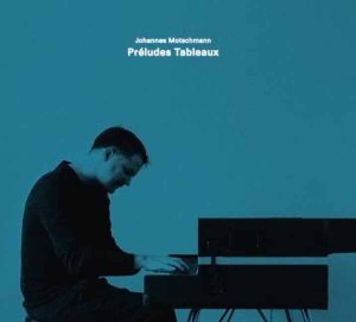 Preludes Tableaux - Johannes Motschmann