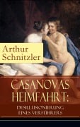 Cover-Bild zum Titel 'Casanovas Heimfahrt: Desillusionierung eines Verführers' von 'Arthur Schnitzler'