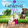 Cover-Bild zum Titel 'Gardenias and a Grave Mistake' von 'Ruby Loren'