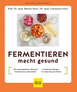 Cover-Bild zum Titel 'Fermentieren macht gesund' von 'Martin Storr, Constanze Storr'