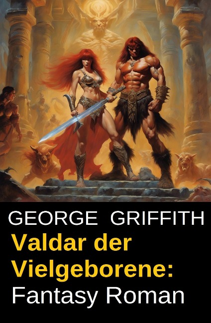 Valdar der Vielgeborene: Fantasy Roman - George Griffith