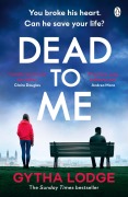 Cover-Bild zum Titel 'Dead to Me' von 'Gytha Lodge'