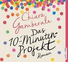 Das Zehn-Minuten-Projekt - Chiara Gamberale