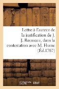 Cover-Bild zum Titel 'Lettre À l'Auteur de la Justification de J. J. Rousseau, Dans La Contestation Survenue Avec M. Hume' von 'Sans Auteur'