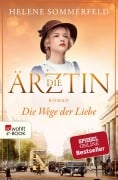 Cover-Bild zum Titel 'Die Ärztin: Die Wege der Liebe' von 'Helene Sommerfeld'