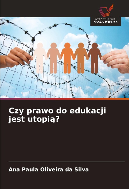 Czy prawo do edukacji jest utopi¿? - Ana Paula Oliveira Da Silva