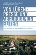 Cover-Bild zum Titel 'Von Lügenpresse und abgehobenen Eliten' von 'Judith Kretzschmar, Markus Beiler, Uwe Krüger, Florian Döring'