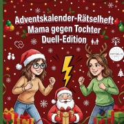 Cover-Bild zum Titel 'Adventskalender-Rätselheft: Mama gegen Tochter Duell-Edition' von 'Rätselio Media'