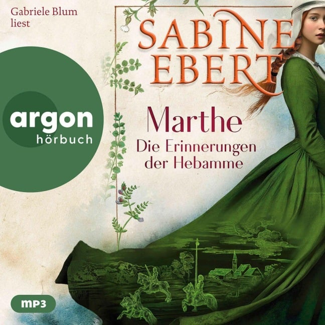 Marthe. Die Erinnerungen der Hebamme - Sabine Ebert