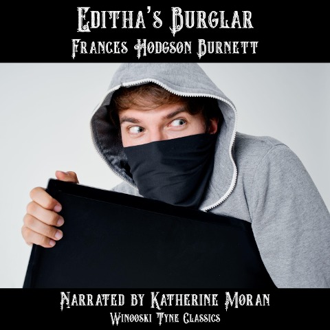 Editha's Burglar - Frances Hodgson Burnett