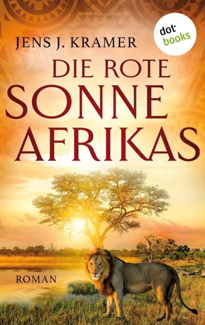 Die rote Sonne Afrikas - oder: Die Stadt unter den Steinen - Jens Johannes Kramer