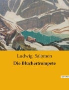 Cover-Bild zum Titel 'Die Blüchertrompete' von 'Ludwig Salomon'