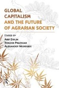 Cover-Bild zum Titel 'Global Capitalism and the Future of Agrarian Society' von 'Arif Dirlik, Roxann Prazniak, Alexander Woodside'