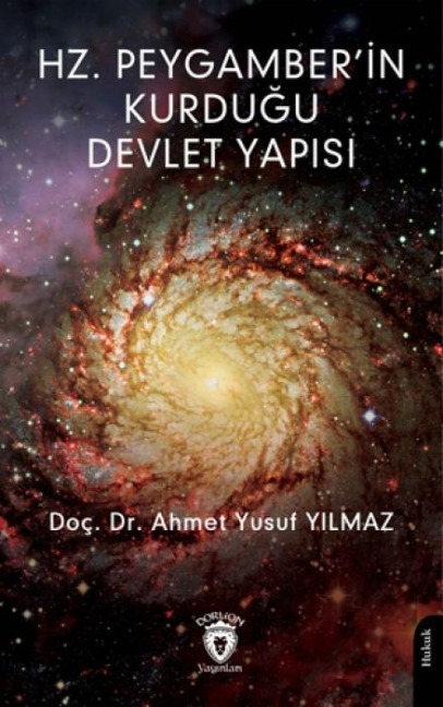 Hz. Peygamberin Kurdugu Devlet Yapisi - Ahmet Yusuf Yilmaz
