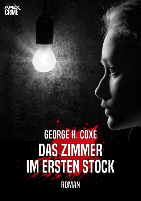 DAS ZIMMER IM ERSTEN STOCK - George H. Coxe