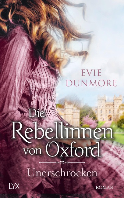 Die Rebellinnen von Oxford - Unerschrocken - Evie Dunmore