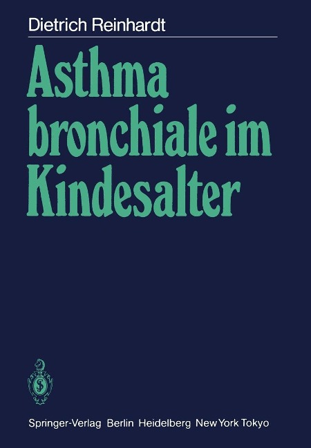 Asthma bronchiale im Kindesalter - Dietrich Reinhardt