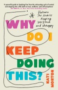 Cover-Bild zum Titel 'Why Do I Keep Doing This?' von 'Kati Morton'