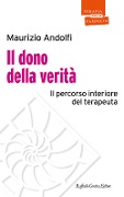 Cover-Bild zum Titel 'Il dono della verità. Il percorso interiore del terapeuta' von 'Maurizio Andolfi'