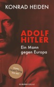 Cover-Bild zum Titel 'Adolf Hitler - Ein Mann gegen Europa' von 'Konrad Heiden'