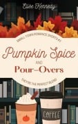 Cover-Bild zum Titel 'Pumpkin Spice and Pour-Overs' von 'Elise Kennedy'