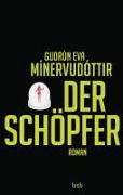 Cover-Bild zum Titel 'Der Schöpfer' von 'Gudrún Eva Mínervudóttir'