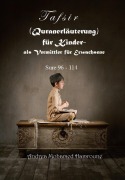Cover-Bild zum Titel 'Tafsir (Quranerläuterung) für Kinder- als Vermittler für Erwachsene' von 'Andrea Mohamed Hamroune'